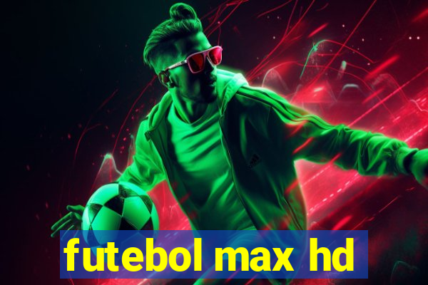 futebol max hd